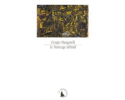 Le Marécage définitif - Giorgio Manganelli - broché