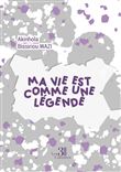 Ma vie est comme une légende