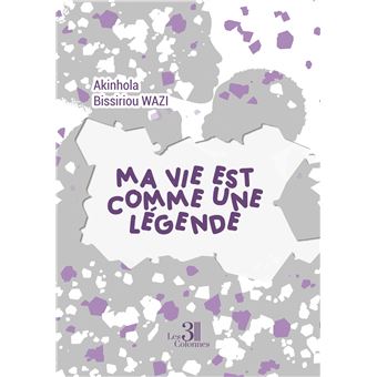 Ma vie est comme une légende