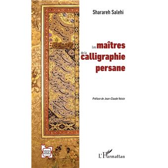 Les maîtres de la calligraphie persane - 1