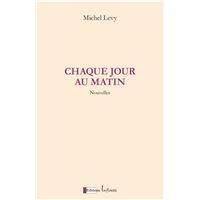 Chaque Jour au matin