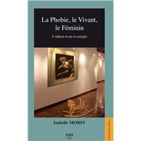 La phobie, le Vivant, le Féminin (3e éd.)