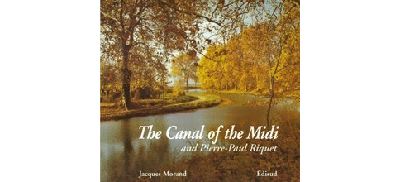 Der Canal du Midi und Pierre-Paul Riquet - die Geschichte des Canal royal en Languedoc
