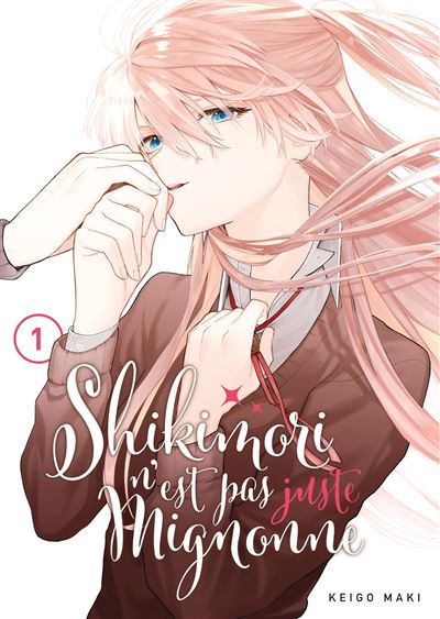 Shikimori n'est pas juste mignonne - Tome 01 - Keigo Maki - Meian - broché - Manga