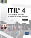 ITIL® 4 - Comprendre la démarche et adopter les bonnes pratiques (3e édition)