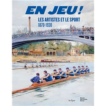 En jeu ! les artistes et le sport 1870-1930 - 1