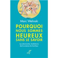 Pourquoi nous sommes heureux sans le savoir
