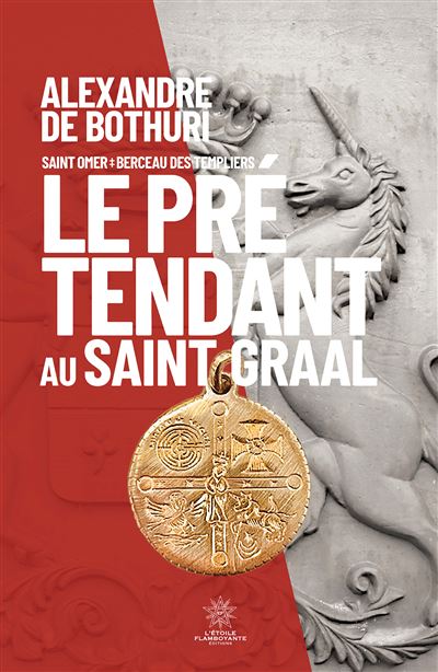 Le Prétendant au Saint Graal - Alexandre de Bothuri - broché