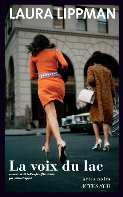 La Voix du lac - Laura Lippman - Actes sud - broché - Roman - Actes Sud