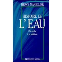 Histoire de l'eau du mythe à la pollution