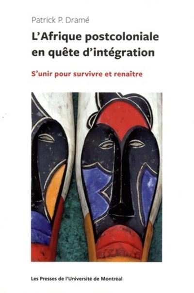 Afrique postcoloniale en quête d'intégration (L')