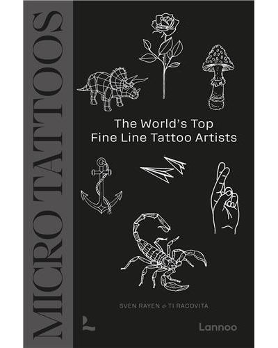 Micro Tattoos The Subtle Art of Fineline Tattooing /anglais