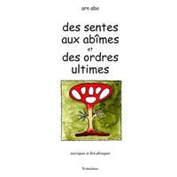 Des Sentes aux abîmes et des ordres ultimes