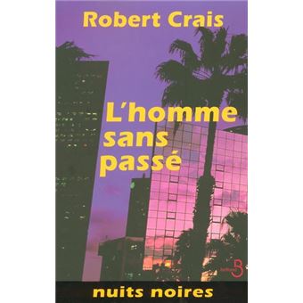 Une Enquête D'Elvis Cole Et Joe Pike - L'homme sans passé - 1