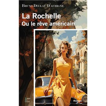 La rochelle ou le reve americain - 1