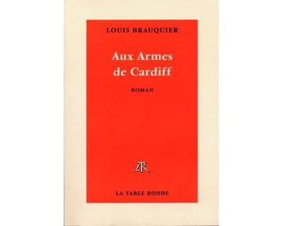 Aux Armes de Cardiff - Louis Brauquier - broché