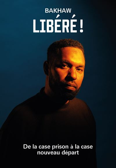 Libéré ! - broché - Bakhaw - Achat Livre ou ebook | fnac