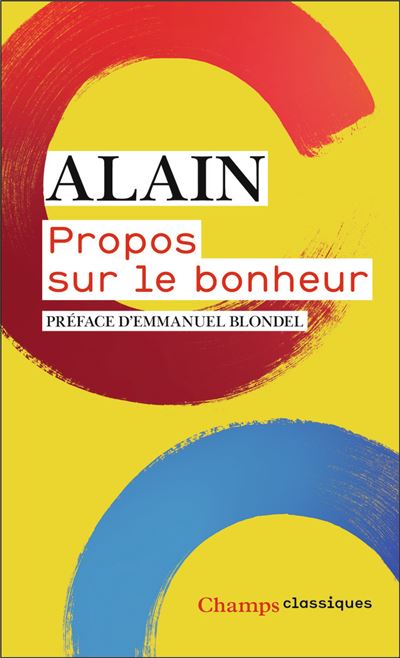 Propos sur le bonheur - Alain - Flammarion - Poche - Etude