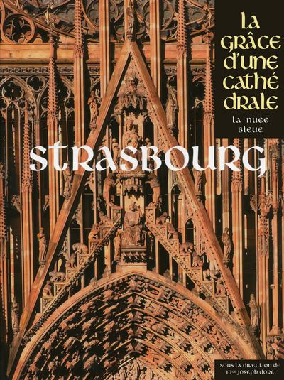 Strasbourg - La Grâce d'une Cathédrale - 1