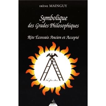 Symbolique des Grades Philosophiques - 1