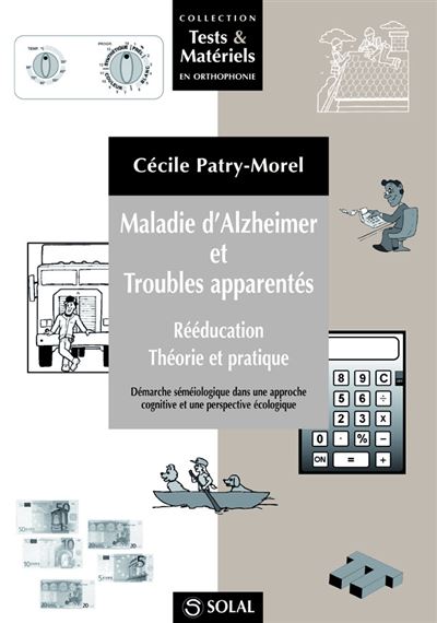 Maladie d'Alzheimer et troubles apparentés Rééducation, théorie et ...