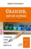 Grandir, juste avec un pinceau