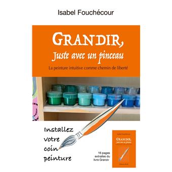 Grandir, juste avec un pinceau