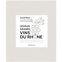 Les Plus Grands vins du Rhône Nord
