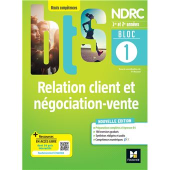 Bloc 1 Relation client et négociation-vente - BTS NDRC 1&2 - Éd 2022 - 1