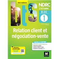 Bloc 1 Relation client et négociation-vente - BTS NDRC 1&2 - Éd 2022