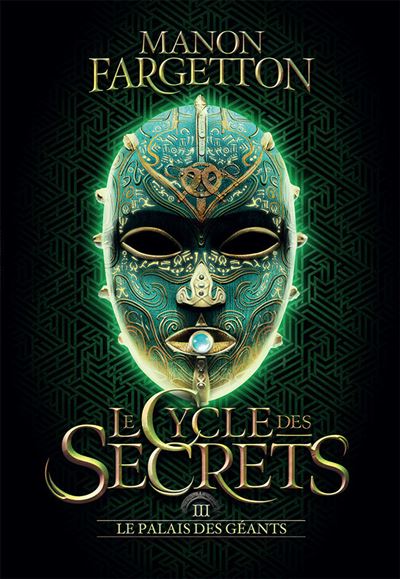 Le palais des géants: Le cycle des secrets - Tome 3 - Manon Fargetton (2025)