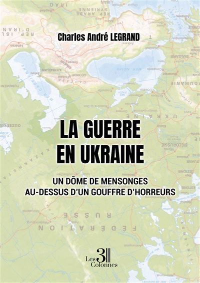 La guerre en Ukraine - Un dome de mensonges au-dessus d'