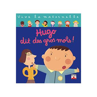 Hugo dit des gros mots ! - 1
