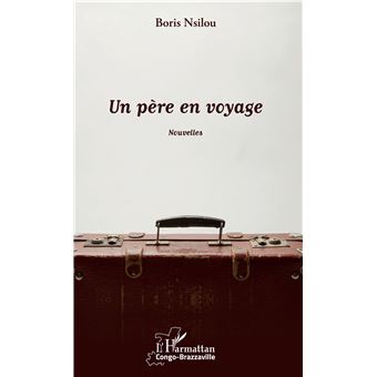 Un père en voyage. Nouvelles - 1