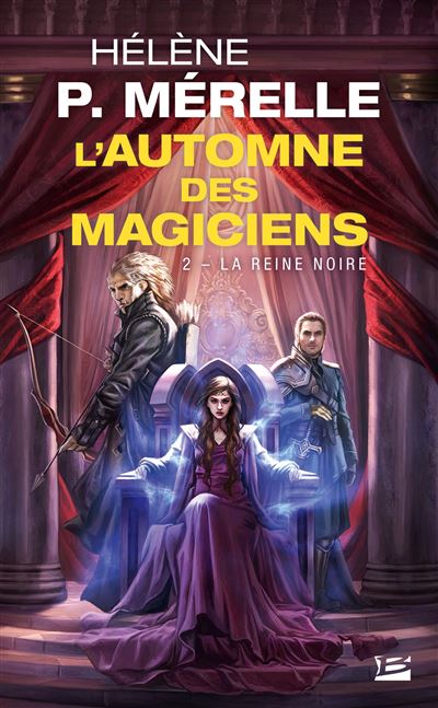 L'Automne des magiciens, T2 : La Reine Noire - Hélène P. Mérelle - Bragelonne - Poche - Roman