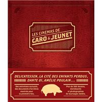 Tout l'art de  - Tout l'art de Caro & Jeunet