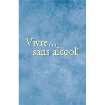 Vivre… sans alcool! - 1