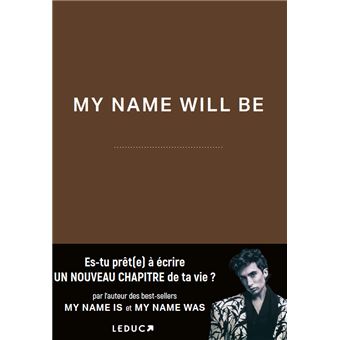 My name will be Es-tu prêt(e) à écrire UN NOUVEAU CHAPITRE de ta vie ...