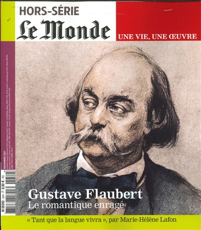 Le Monde HS Une vie/une oeuvre n°50 : Flaubert - Novembre 2021 Novembre 2021 Hors-Série - Collectif - Le Monde - broché - Revue