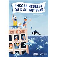 ENCORE HEUREUX QU'IL AIT FAIT BEAU