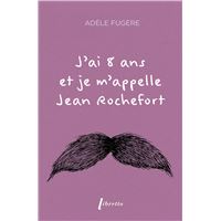 J'ai 8 ans et je m'appelle Jean Rochefort