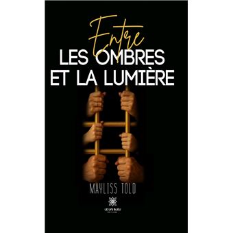 Entre les ombres et la lumière