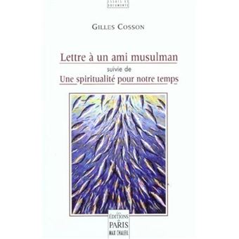 Lettre à un ami musulman - 1