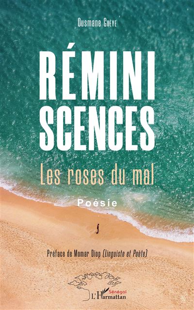 Réminiscences. Les roses du mal. Poésie - Ousmane Gueye - L'harmattan - broché - Poésie