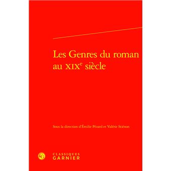 Les Genres du roman au XIXe siècle relié Emilie Pézard, Valérie