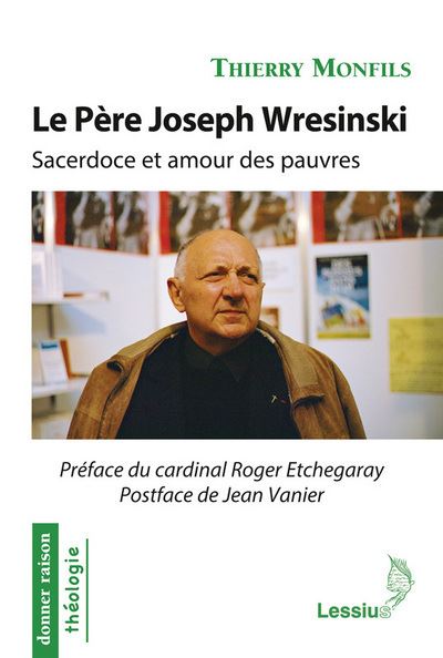 Le Père Joseph Wresinski - sacerdoce et amour des pauvres - Thierry Monfils - broché