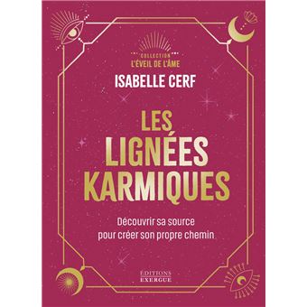 Les Lignées karmiques - Découvrir sa source pour créer son propre chemin - 1