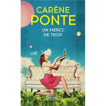 Un merci de trop : Carène Ponte - 2266272918 - Livres de poche