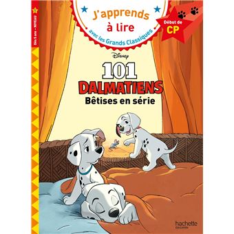 101 Dalmatiens - Disney - Les 101 Dalmatiens - Bêtises en série, CP Niveau 1 - 1