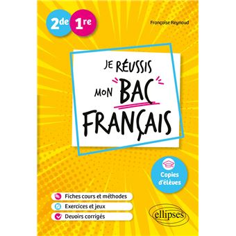 Seconde. Première. Je réussis mon bac Français